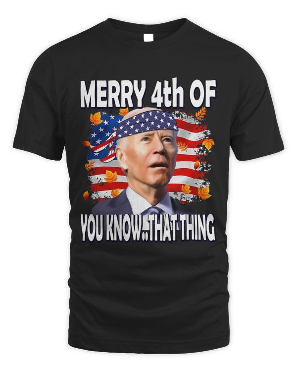 Merry 4th of You Know That Thing Biden Funny 58