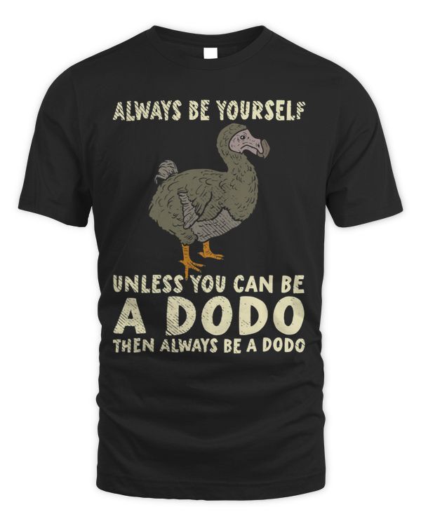 Be a Dodo Funny Birdlover prehistoric birds