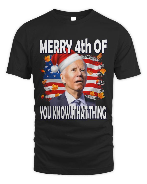 Merry 4th of You Know That Thing Funny Biden 81