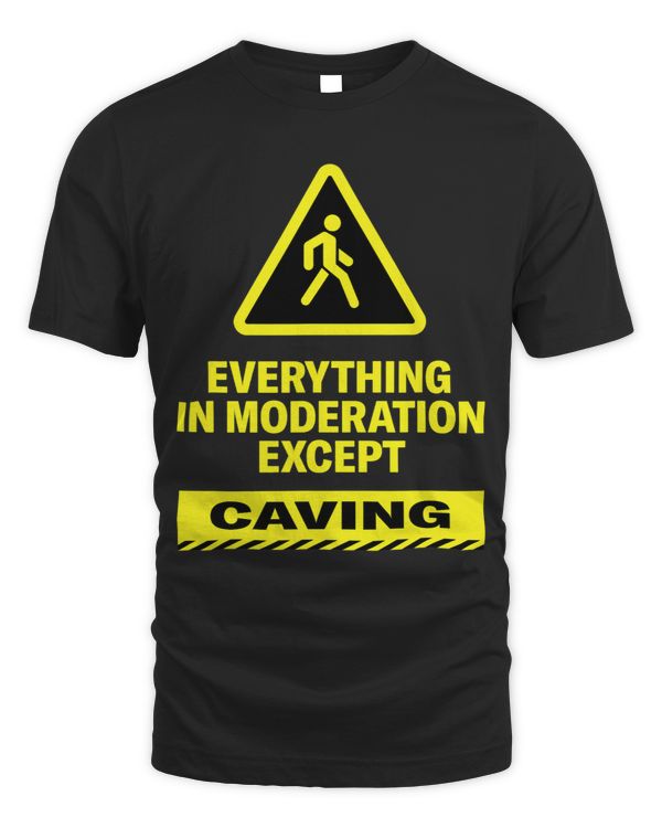 Everything in Moderation Except Caving Sports Spelunking