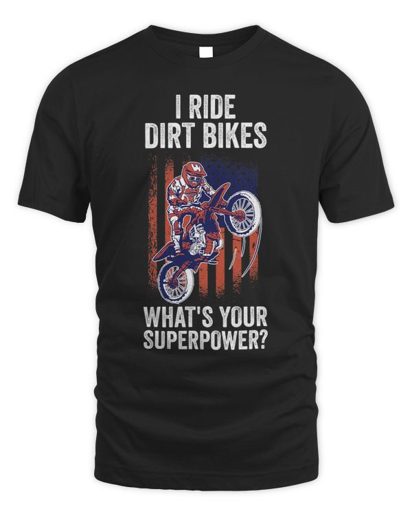 I ride dirt bikes whats your superpower dirt biking