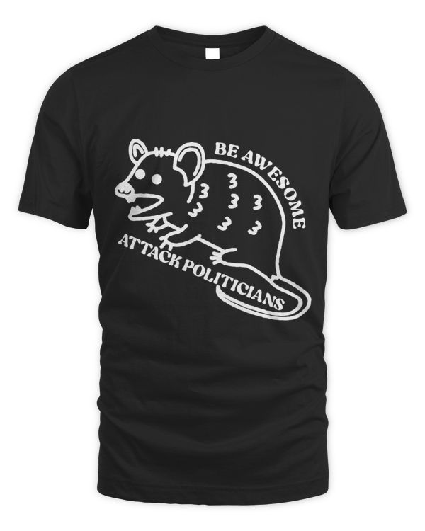Be Awesome Attack Politicians Mouse Funny