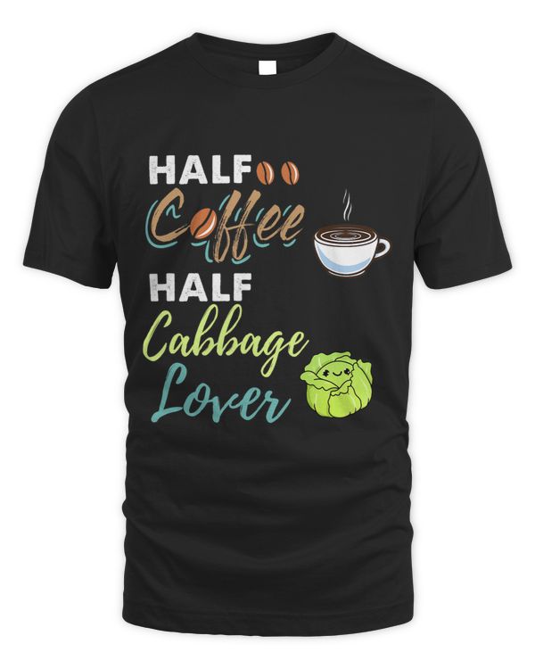 Half Coffee Half Cabbage Lover