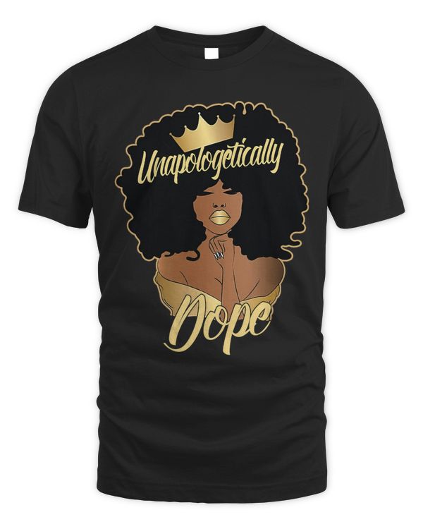 Queen Unapologetically Dope Black History African American