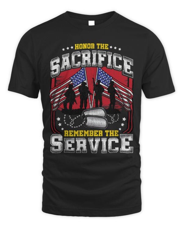 Honor the Sacrifice Remember the Service US patriots