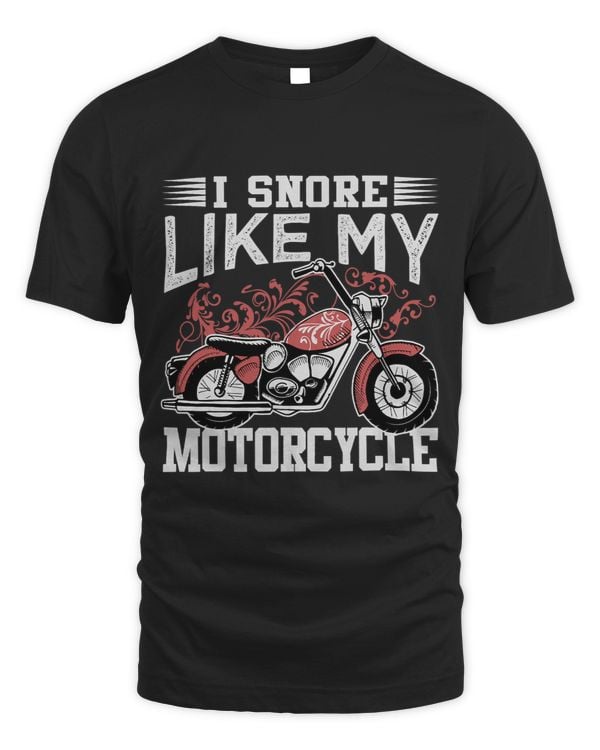 I Snore Like My Motorcycle Funny Sleepy Biker Jokes