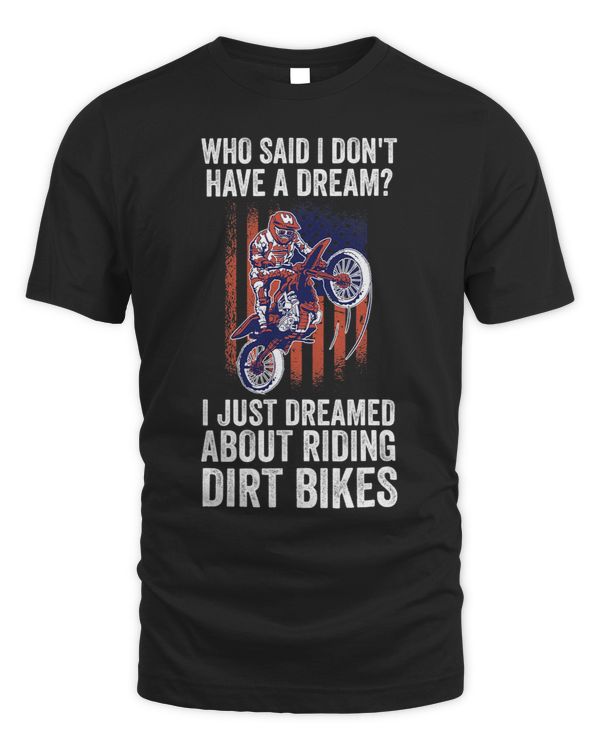 I just dreamed about riding dirt bikes dirt biking
