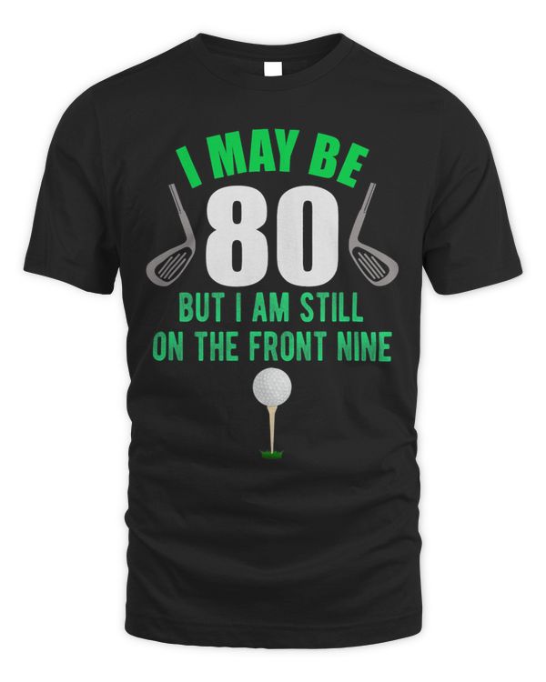 Funny 80th Golf Birthday Shirt 80 Year Old Birthday Golfing