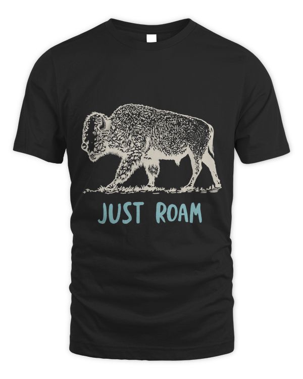 Funny Buffalo Adventure Saying. Just Roam and Explore