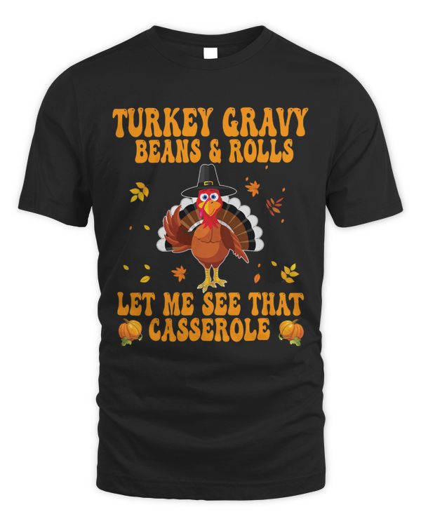 Funny Turkey Gravy Beans And Rolls Let Me See That Casserole