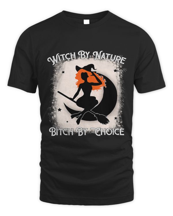 Womens Witch By Nature Bitch By Choice Funny Halloween 220