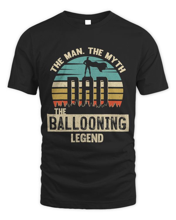 Man Myth Legend Dad Ballooning Amazing Baloonist