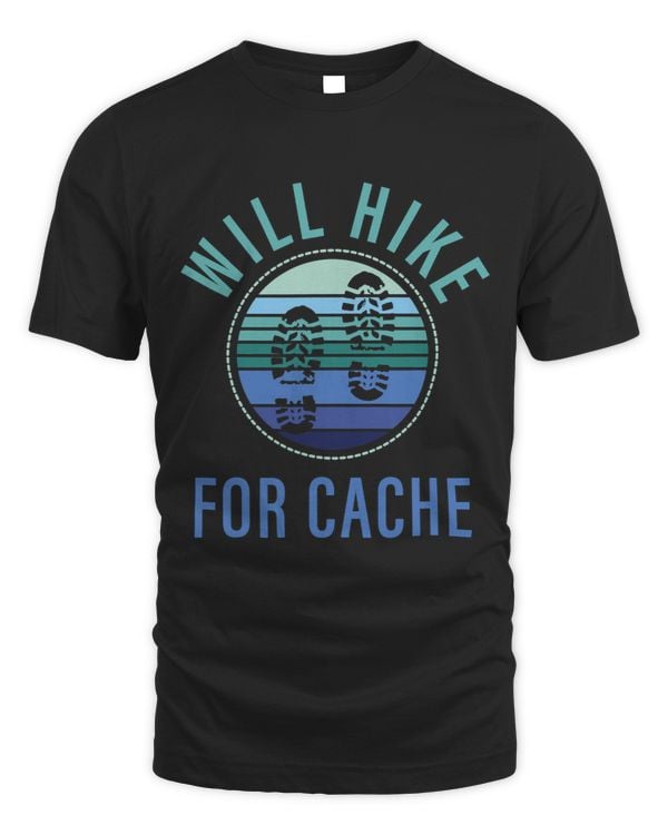 Geocaching Shirts Will Hike For Cache