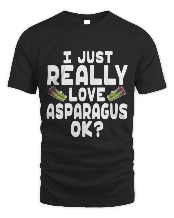 I Just Really Love Asparagus OK Funny Asparagus