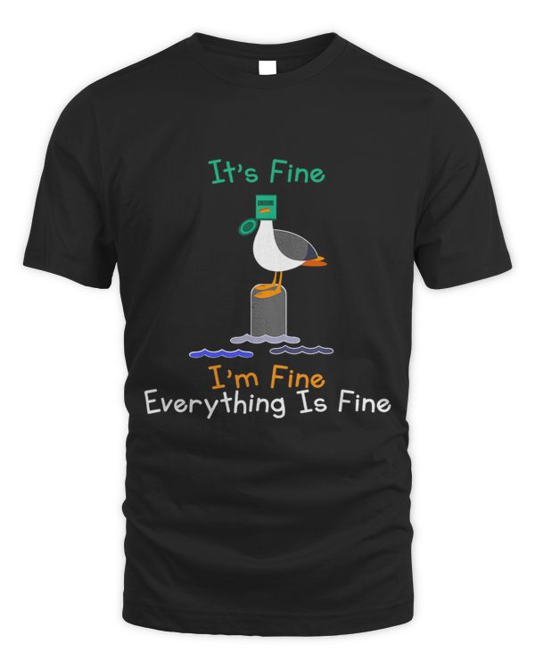 Its Fine Im Fine Everything Is Fine Funny Seagull Birds