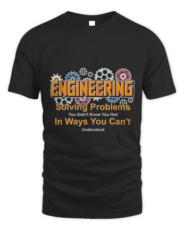 Solving Problems You Didnt Know You Had Funny Engineer 1