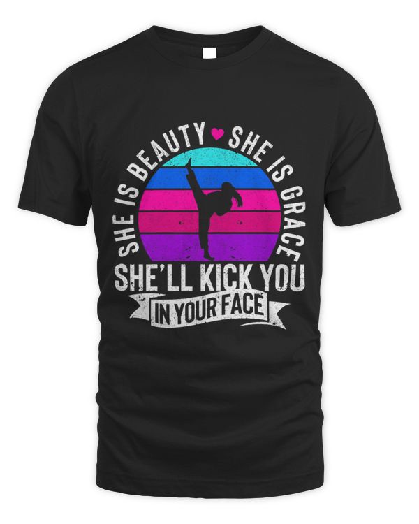 She Is Beauty She Is Grace Funny Karate Girl TaeKwon Do