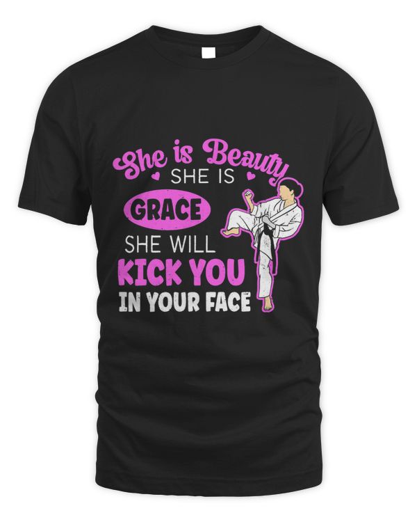 She Is Beauty She Is Grace She Will Kick you Karate Girl 2