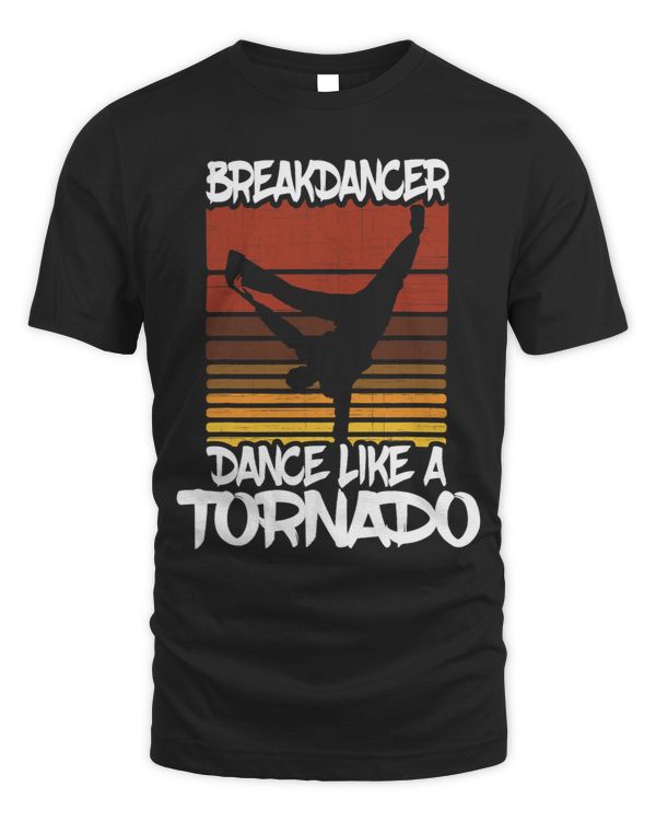Breakdancer Dance Like A Tornado Street Dancer Design