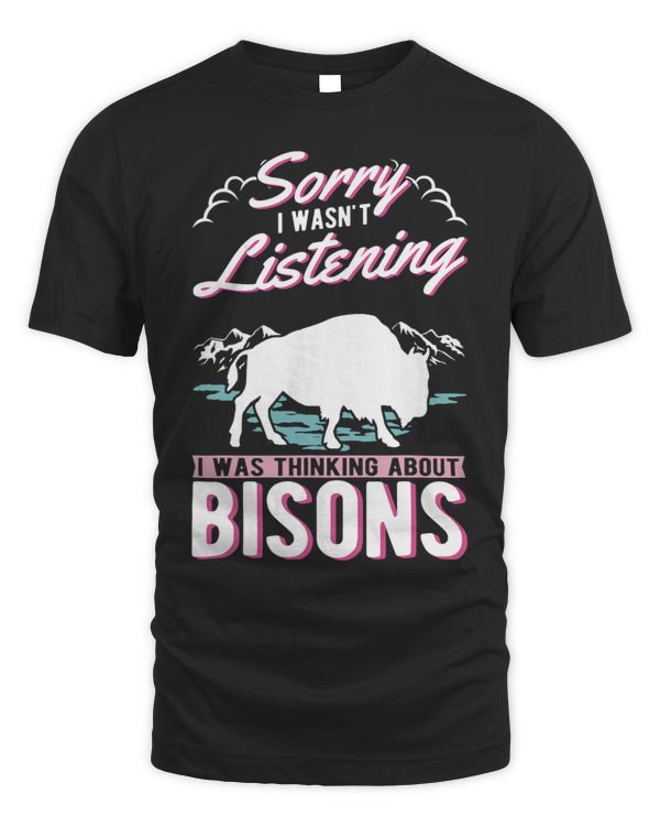 I wasnt listening I was thinking about Bisons Buffalo 2