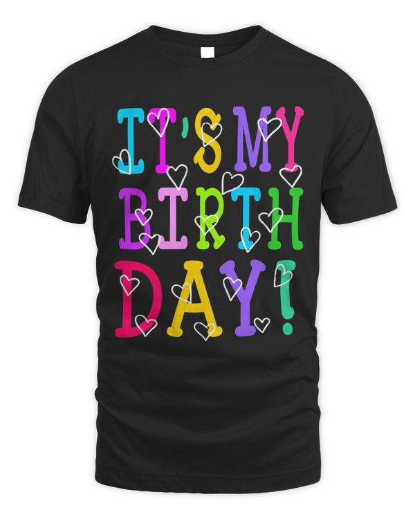 Its My Birthday Shirt for Women Teens Girls Bday Party
