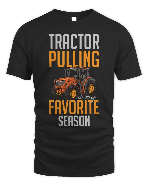 Humorous Tractors Pulling Is My Favorite Seasons Farming