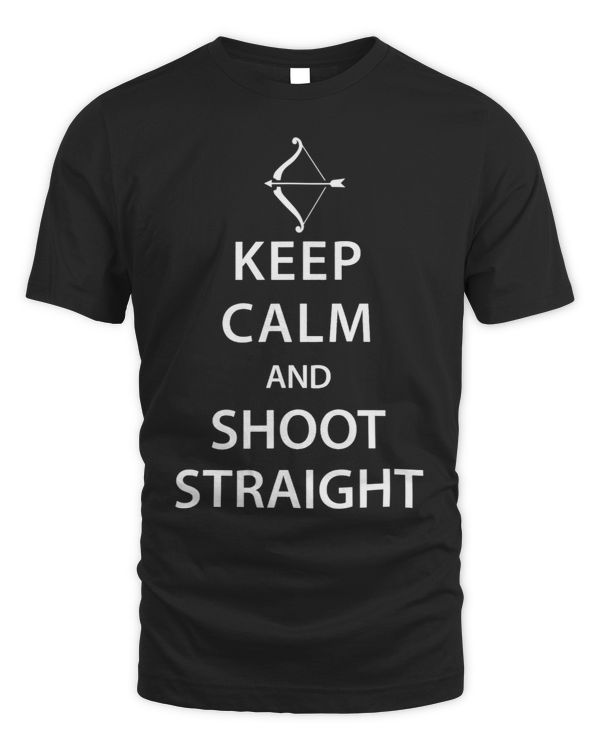 Keep Calm and Shoot Straight