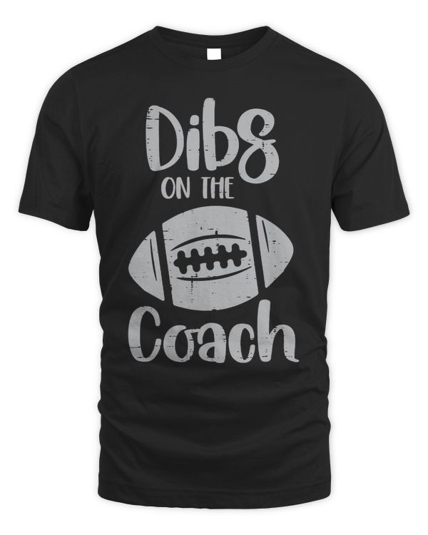 American Football Dibs On The Coach Funny Sports Wife Women