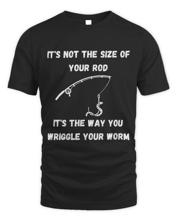 Its not the size of your rod its Funny sarcastic fishing