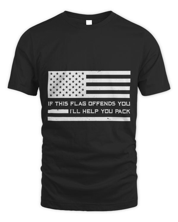 If This Flag Offends You Ill Help You Pack Funny Patriotic 18