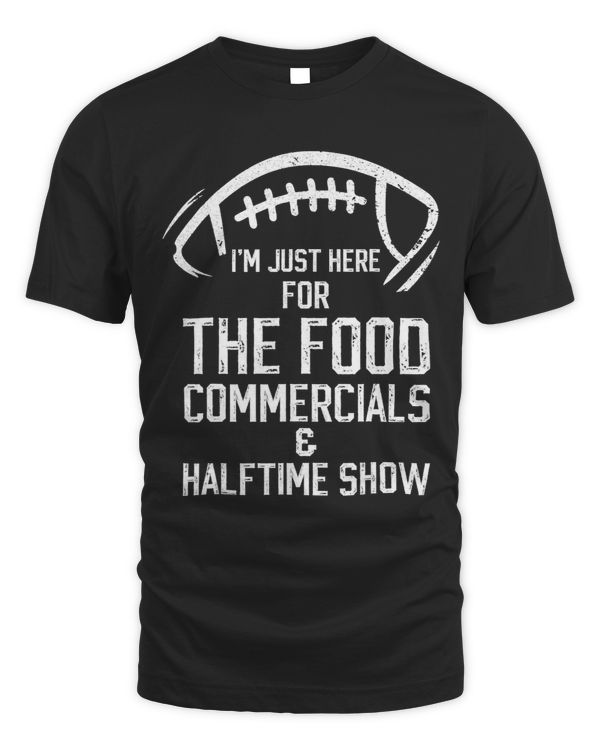 I’m Just Here For The Food Commercials And Halftime Show
