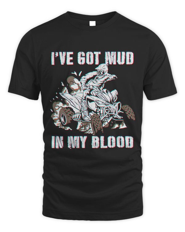 Ive mud in my blood ATV dirt bike four wheeler funny quad