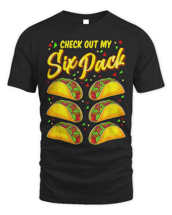 Funny Cinco De Mayo Check Out My Six Pack Tacos 3
