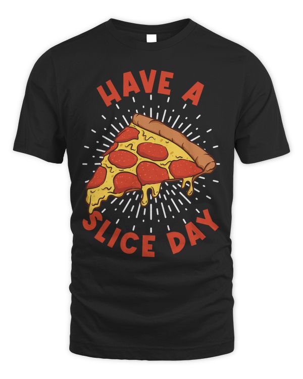 Have A Slice Day Pizza Slice Funny Italian Food Lover Pun