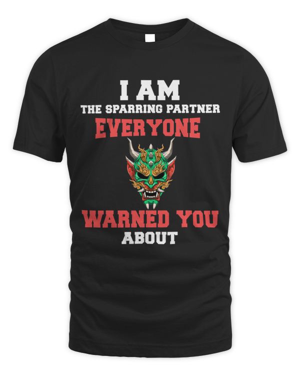 I am the sparring partner everyone warned you about Oni