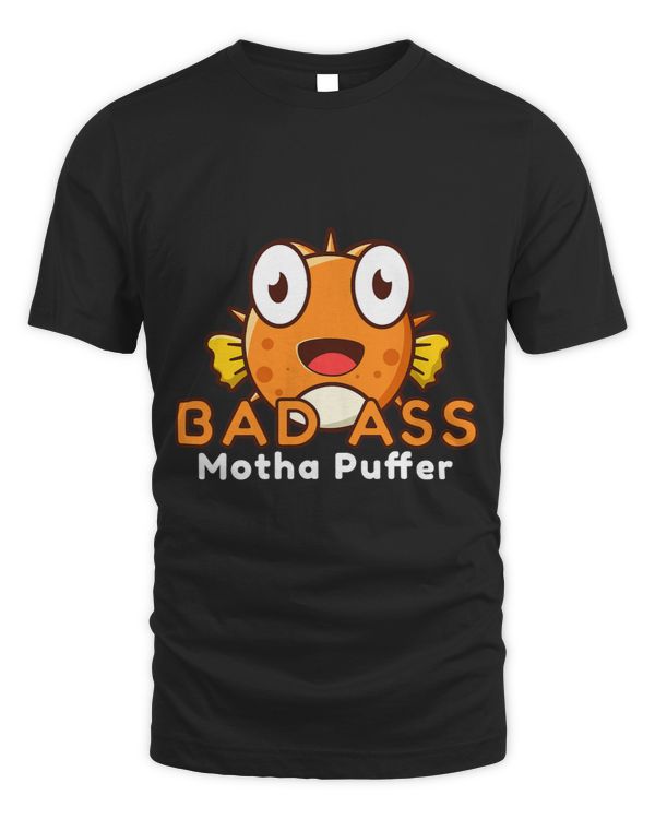 Bad Ass Motha Puffer Fish Tshirt Cartoon Funny Blowfish