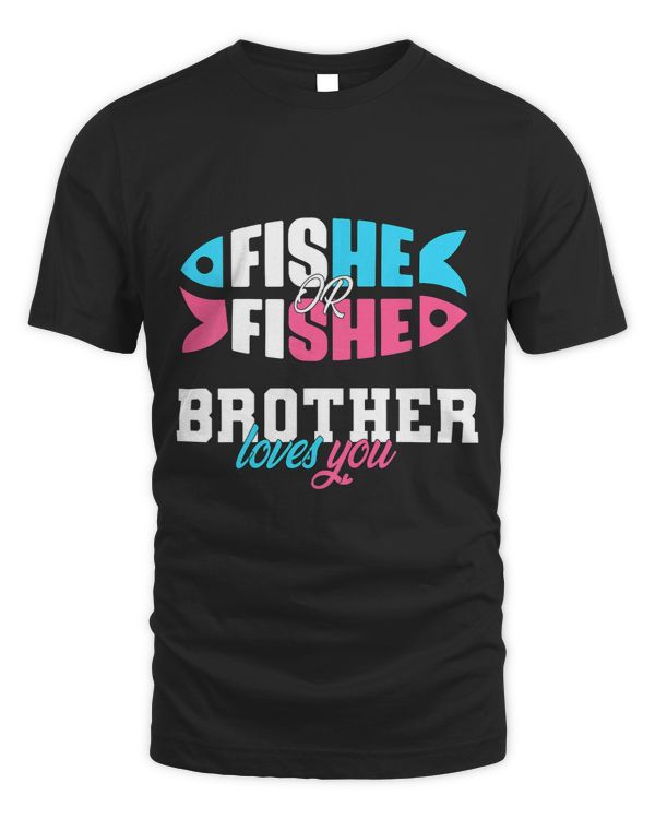 Kids Gender Reveal ideas fishe or fishe BROTHER loves you Fishing