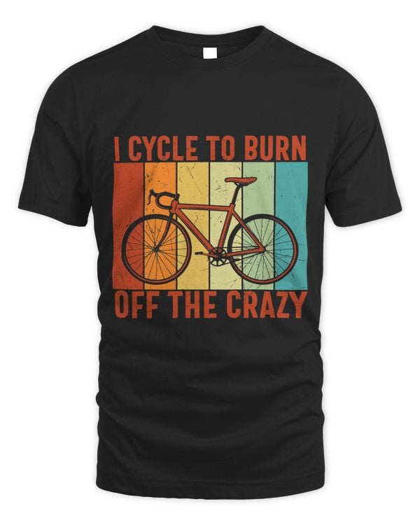 I Cycle to Burn Off the Crazy Cycling