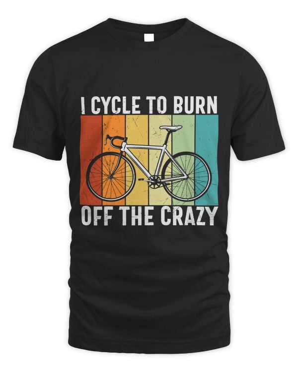 I Cycle to Burn off the Crazy Funny Cycling