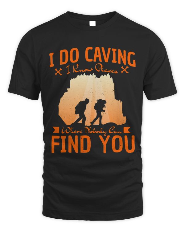 I do caving and I know places where nobody can find you