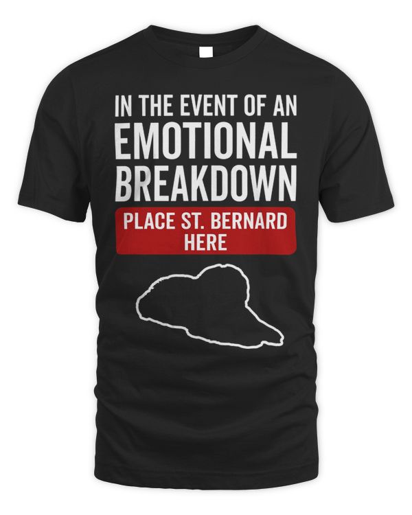 In Event Of Emotional Breakdown Dog St. Bernard 3