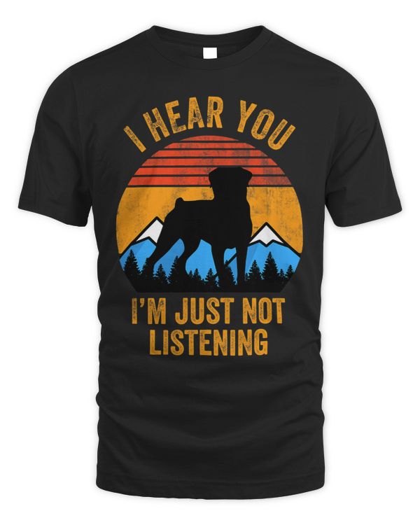 I Hear You Im Just Not Listening Stubborn Rottie Dog