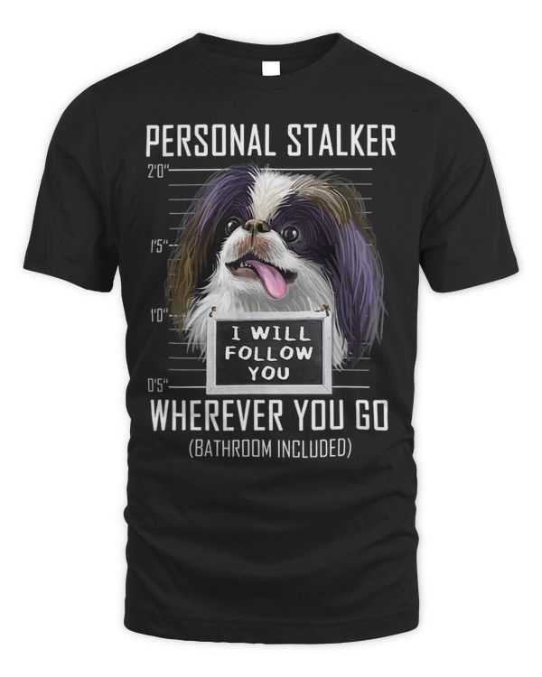 Personal Stalker Dog Japanese Chin I Will Follow You Mugshot 77