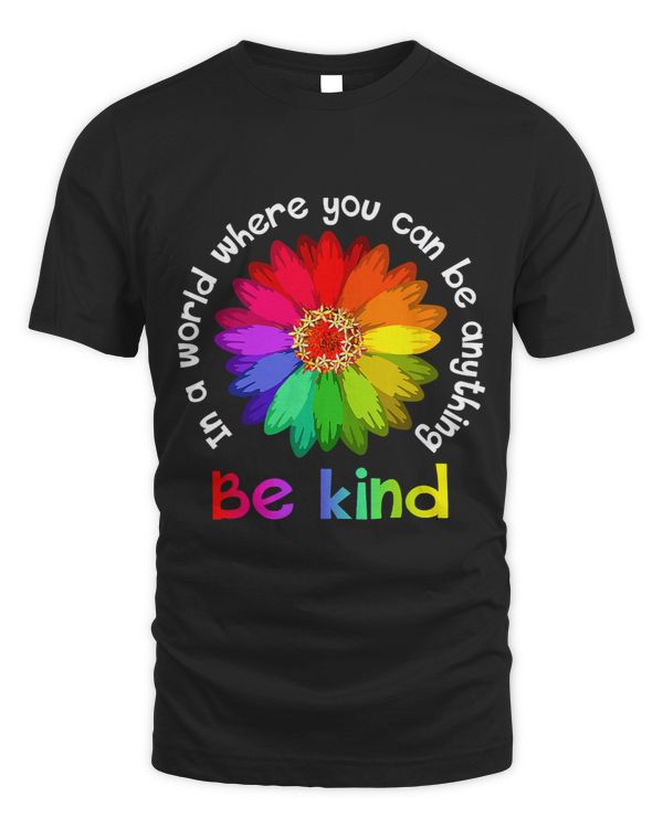 Unity Day In A World Where You Can Be Anything Be Kind