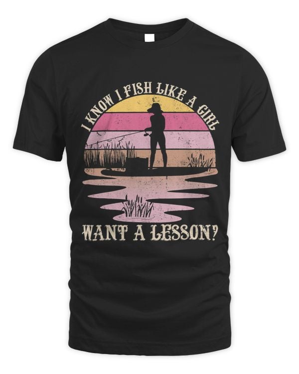 I Know I Fish Like A Girl Want A Lesson Vintage
