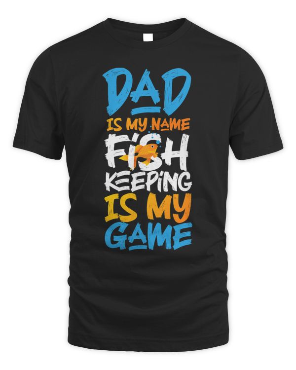 Saltwater Aquarium Dad Father Goldfish Dad Is My Name