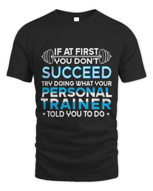If At First You Dont Succeed Funny Personal Trainer 2