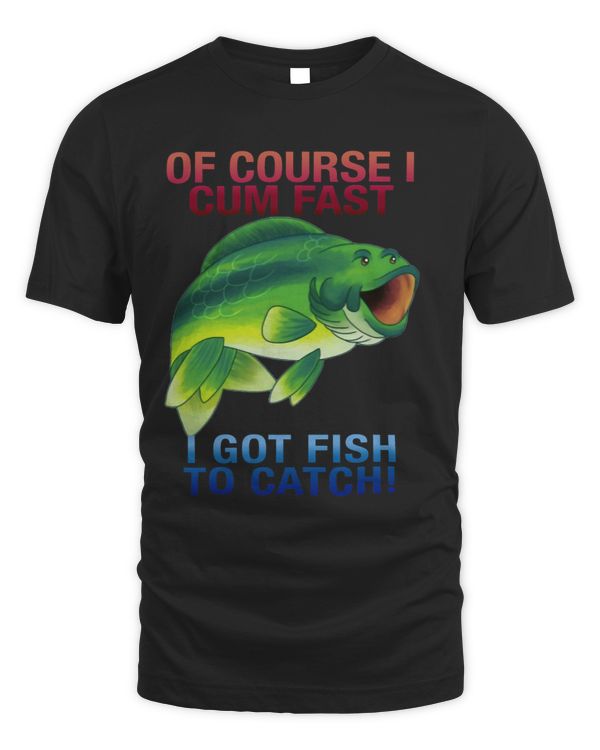 Of Course I Come Fast I Got Fish To Catch9