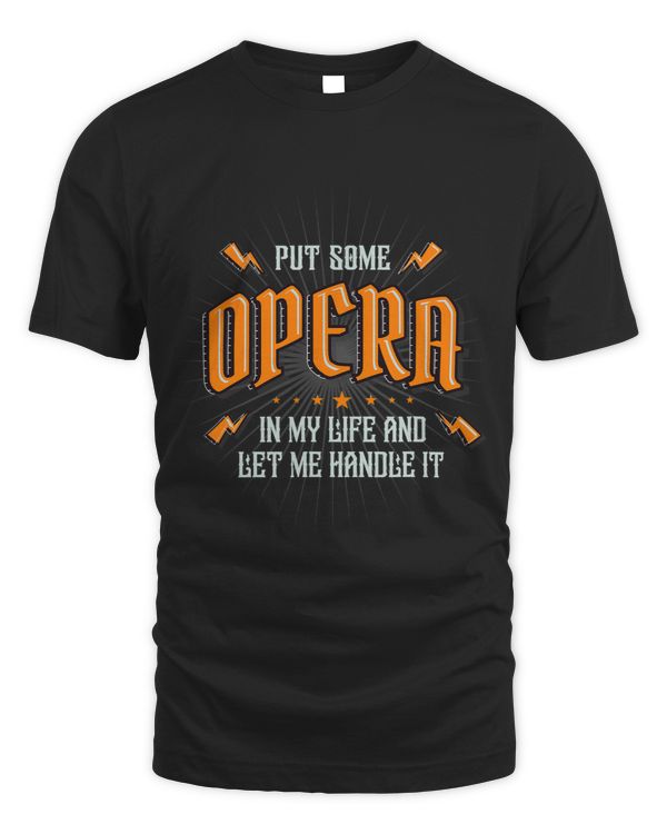 Put Some Opera In My Life Dramatic Theater Opera