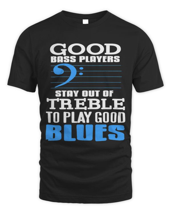 Good Bass Players Stay Out Of TREBLE To Play Blues Present